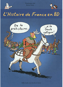 L'histoire de France en BD - De la préhistoire à la Gaule celtique !
