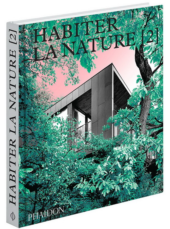 Habiter la nature : maisons contemporaines dans la nature