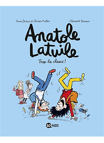 Anatole Latuile - Trop la classe !