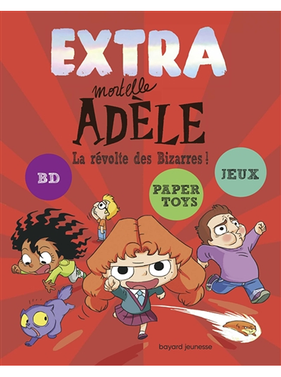 Extra mortelle Adèle - La révolte des bizarres ! de Mr Tan et Diane Le Feyer