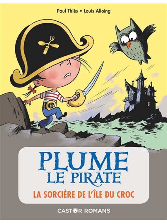 Plume le pirate - La sorcière de l'île du Croc, de Paul Thiès et Louis Alloing