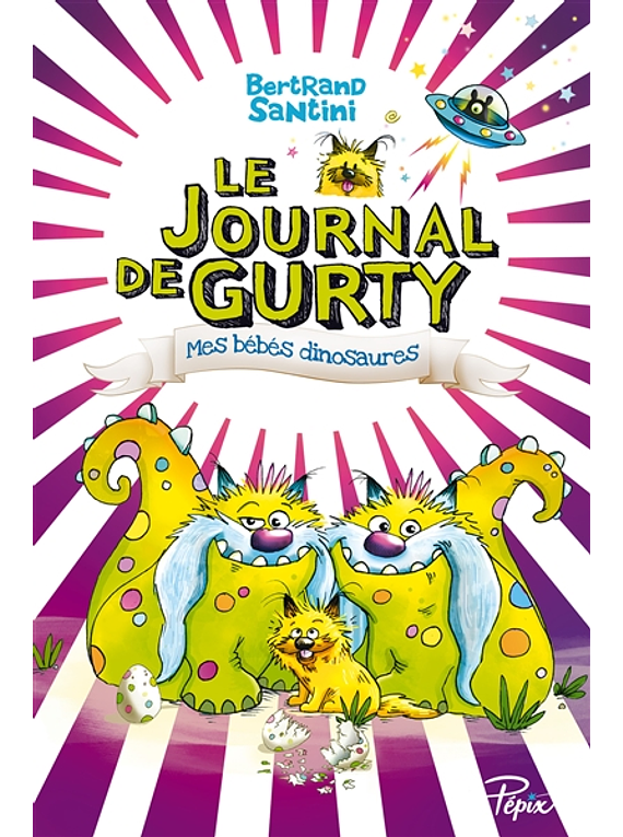 Le journal de Gurty - Mes bébés dinosaures, de Bertrand Santini