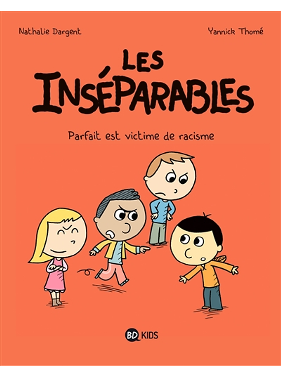 Les inséparables - Parfait est victime de racisme, de N. Dargent et Y. Thomé