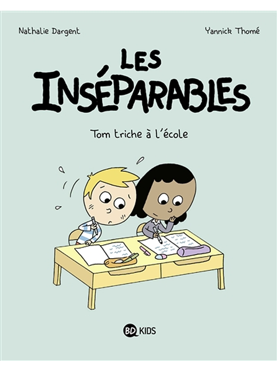 Les inséparables - Tom triche à l'école, de N. Dargent et Y. Thomé