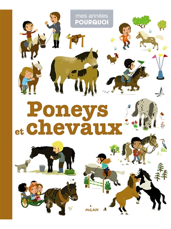 Mes années pourquoi - Poneys et chevaux