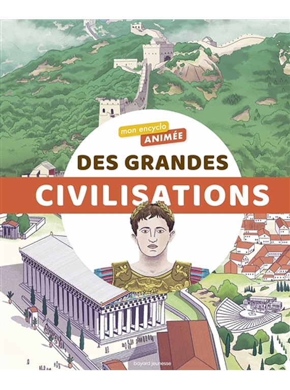Mon encyclo animée des grandes civilisations, de Bertrand Fichou, Aurélien Cantou et Nikol