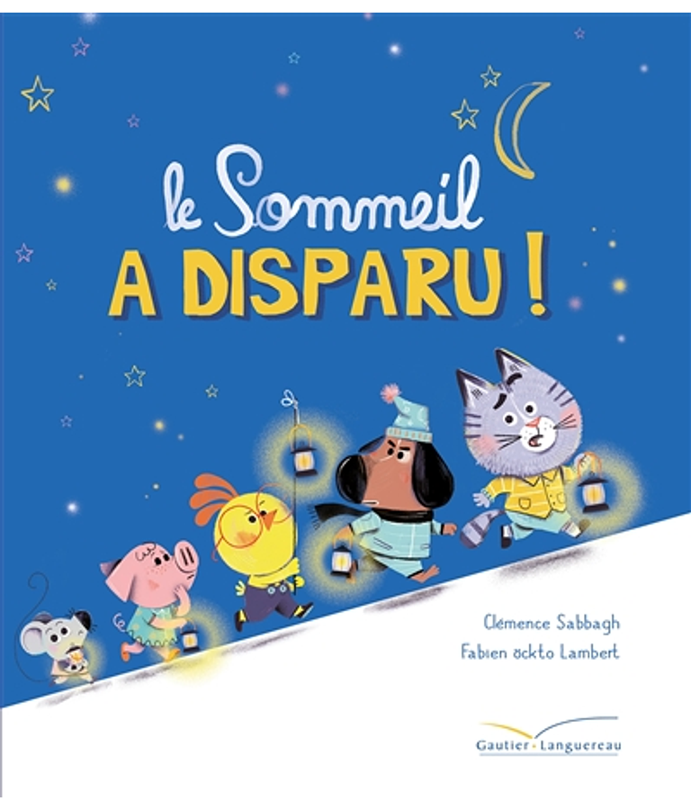 Le sommeil a disparu ! de Clémence Sabbagh et Fabien Ockto Lambert