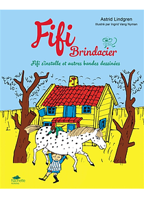 Fifi Brindacier, de Astrid Lindgren et Ingrid Vang Nyman