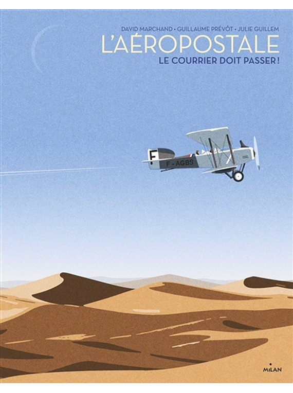 L'aéropostale, de David Marchand, Guillaume Prévôt et Julie Guillemet