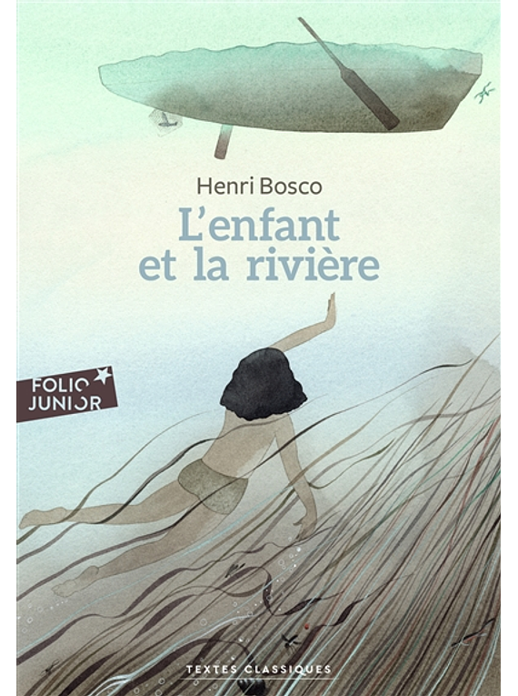L'enfant et la rivière, de Henri Bosco