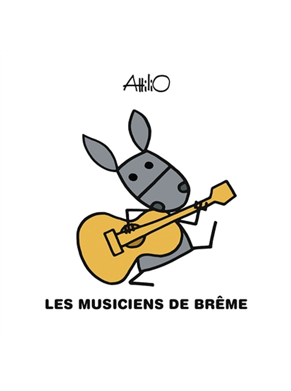 Les Musiciens De Breme De Attilio