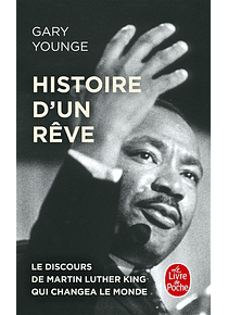 Histoire d'un rêve : le discours de Martin Luther King qui changea le monde, de Gary Younge