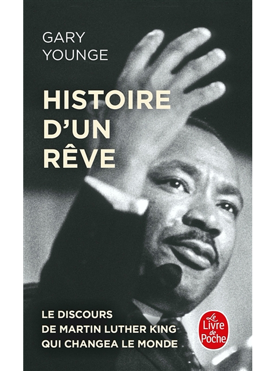 Histoire d'un rêve : le discours de Martin Luther King qui changea le monde, de Gary Younge