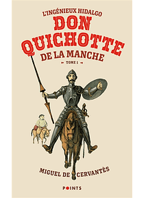 L'ingénieux hidalgo Don Quichotte de la Manche 1, de Miguel de Cervantes