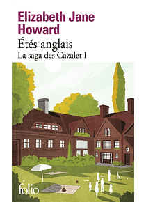 La saga des Cazalet 1 - Etés anglais, de Elizabeth Jane Howard