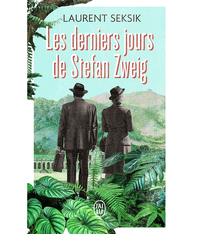 Les derniers jours de Stefan Zweig, de Laurent Seksik