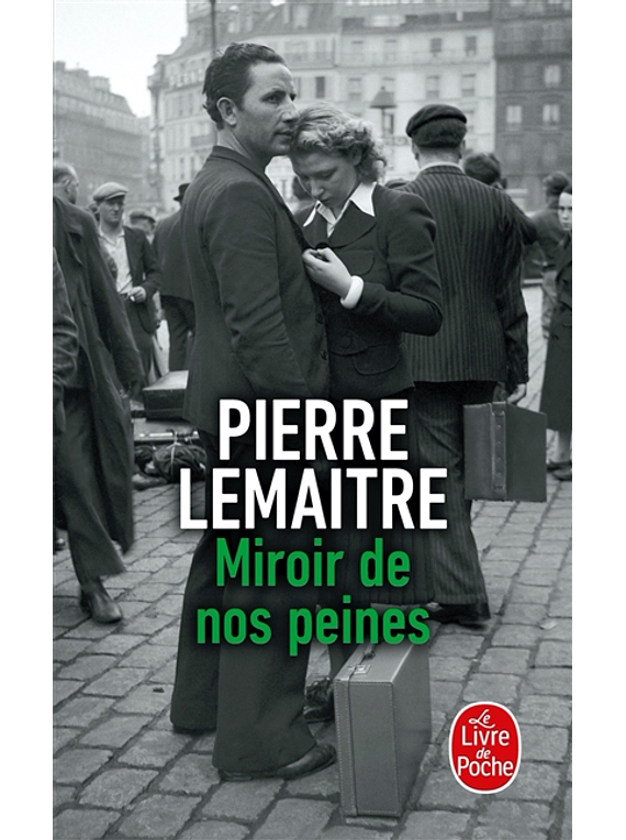 Miroir de nos peines, de Pierre Lemaitre