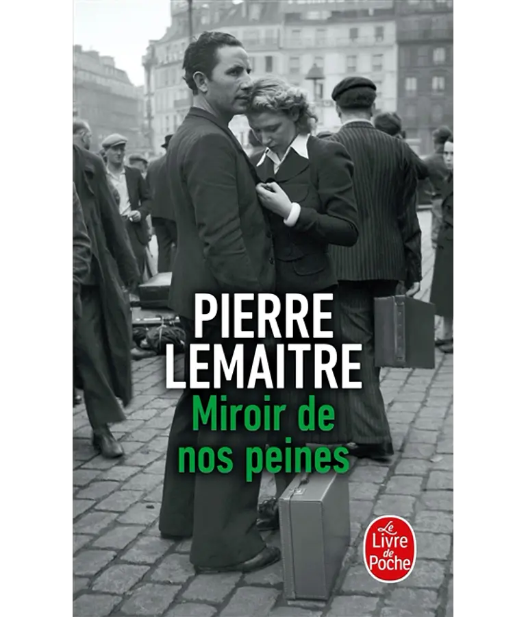 Miroir de nos peines, de Pierre Lemaitre