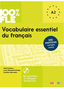 Vocabulaire essentiel du français : A1-A2 - 100% FLE