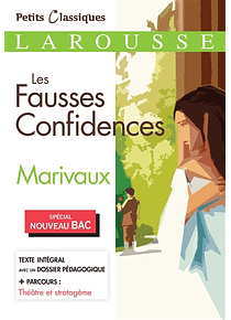 Les fausses confidences : spécial nouveau bac, de Pierre de Marivaux