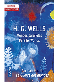 Mondes parallèles / Parallel worlds, de Herbert George Wells