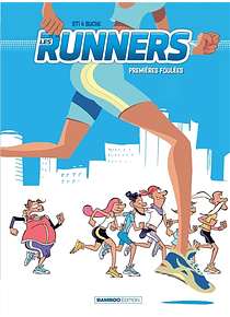 Les Runners - Premières foulées, de scénario Sti et Buche