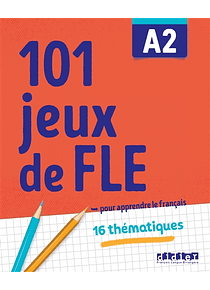 101 jeux de FLE A2 : pour apprendre le français : 