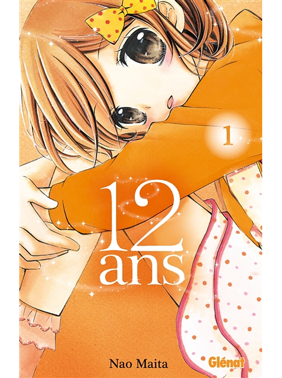12 ans - Vol. 1, de Nao Maita