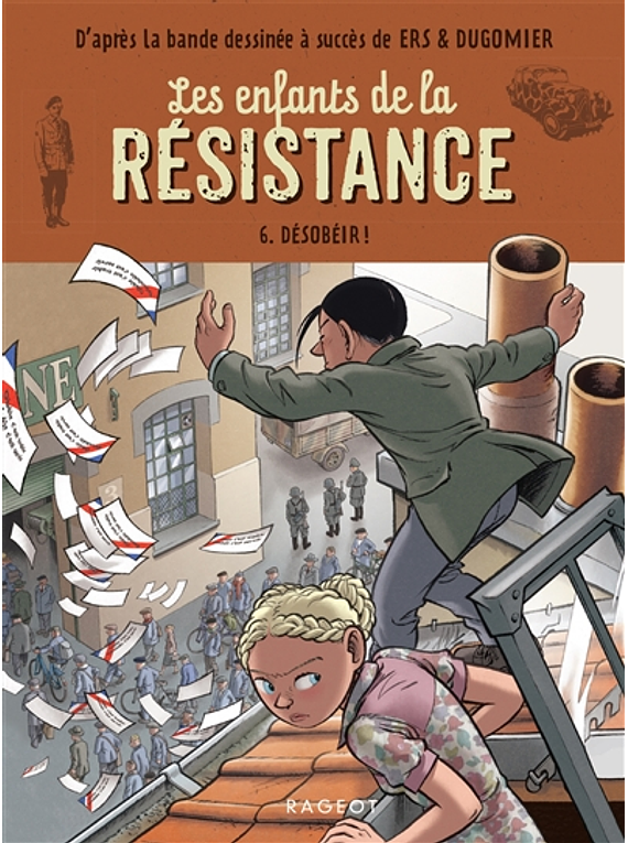 Les enfants de la Résistance - 6, Désobéir ! de Cécile Jugla