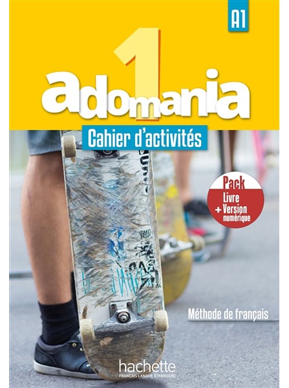 Adomania 1 : méthode de français, A1 : cahier d'activités, pack livre + version numérique