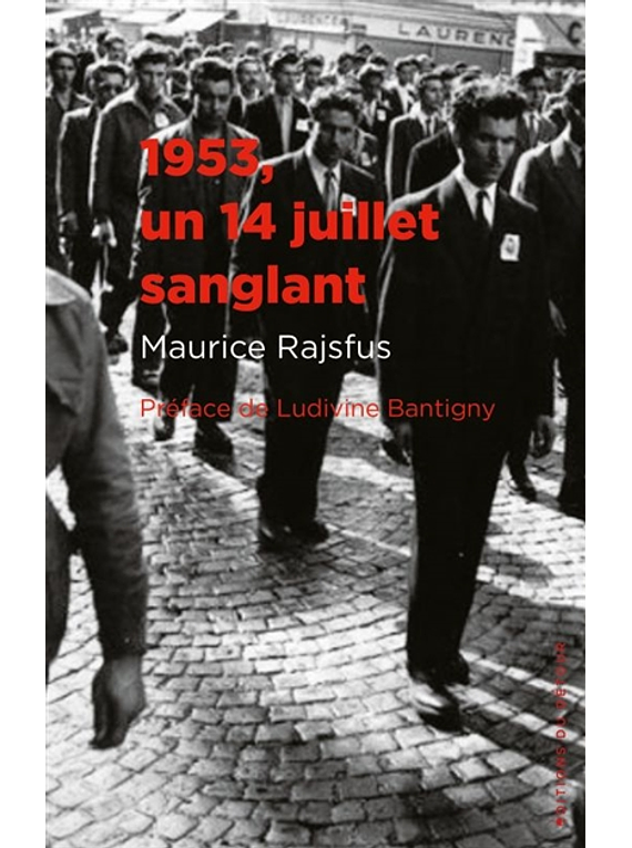 1953, un 14 juillet sanglant, de Maurice Rajsfus
