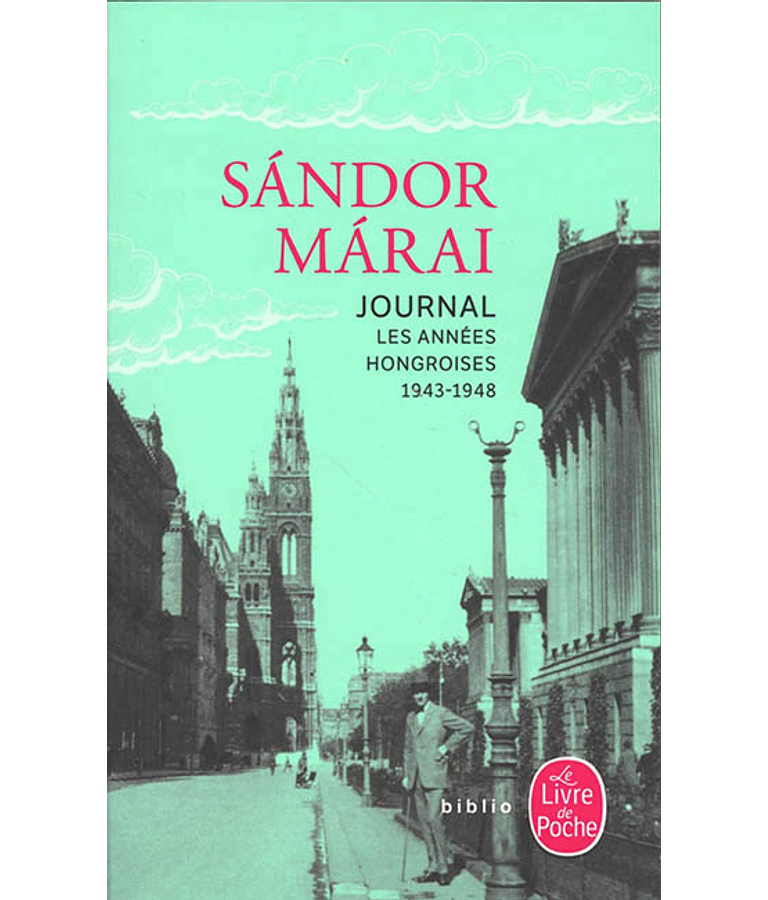 Journal - Les années hongroises : 1943-1948, de Sandor Marai