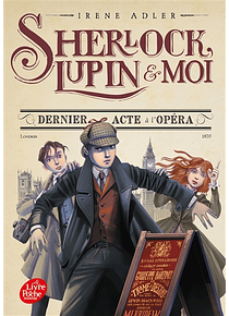 Sherlock, Lupin & moi - Dernier acte à l'opéra, de Irene Adler