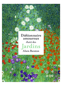 Dictionnaire amoureux illustré des jardins