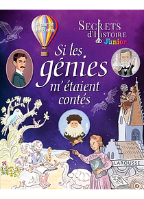 Secrets d'histoire - Si les génies m'étaient contés 