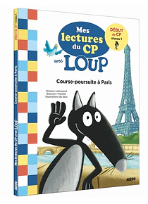 Mes lectures du CP avec Loup - Course-poursuite à Paris, de Orianne Lallemand 