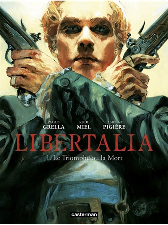 Libertalia Volume 1, Le triomphe ou la mort, scénario Rudi Miel et Fabienne Pigière