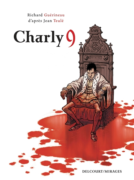 Charly 9, adapté en bande dessinée par Richard Guérineau ...