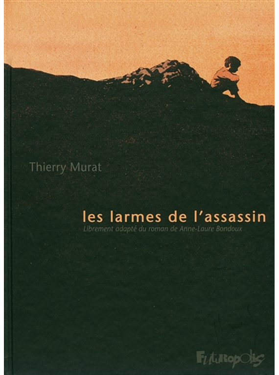 Les larmes de l'assassin, librement adapté du roman de Anne-Laure Bondoux, par Thierry Murat
