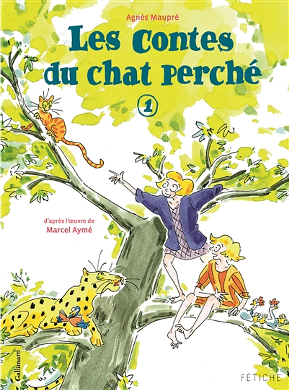 Les contes du chat perché Volume 1, de Agnès Maupré d'après l'oeuvre de Marcel Aymé