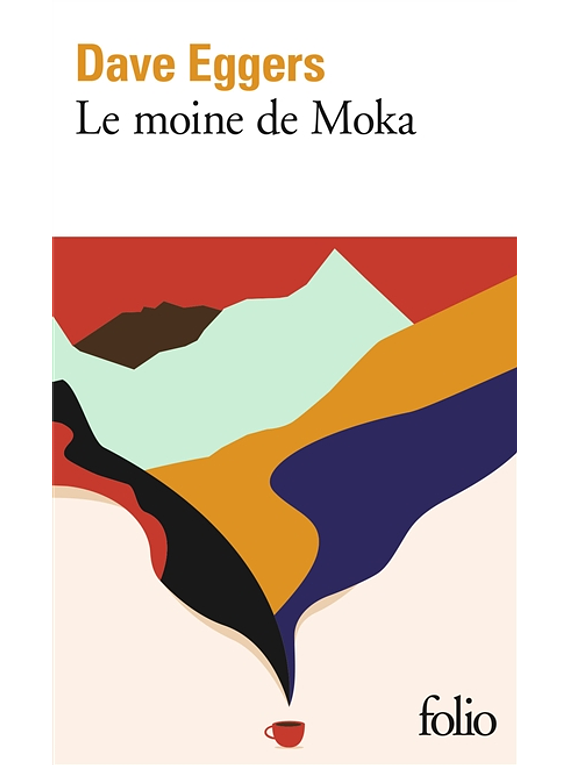 Le moine de Moka, de Dave Eggers