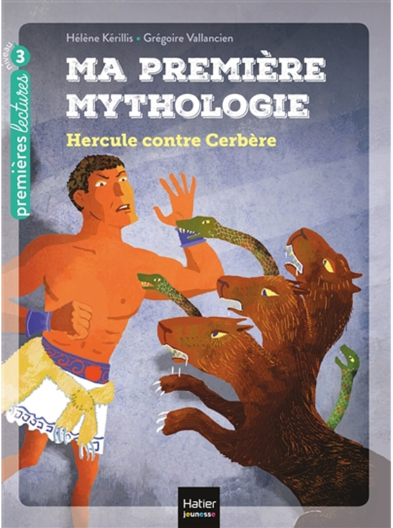  Ma première mythologie - Hercule contre Cerbère, de Hélène Kérillis