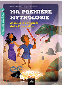  Ma première mythologie - Jason à la conquête de la Toison d'or, de Hélène Kérillis