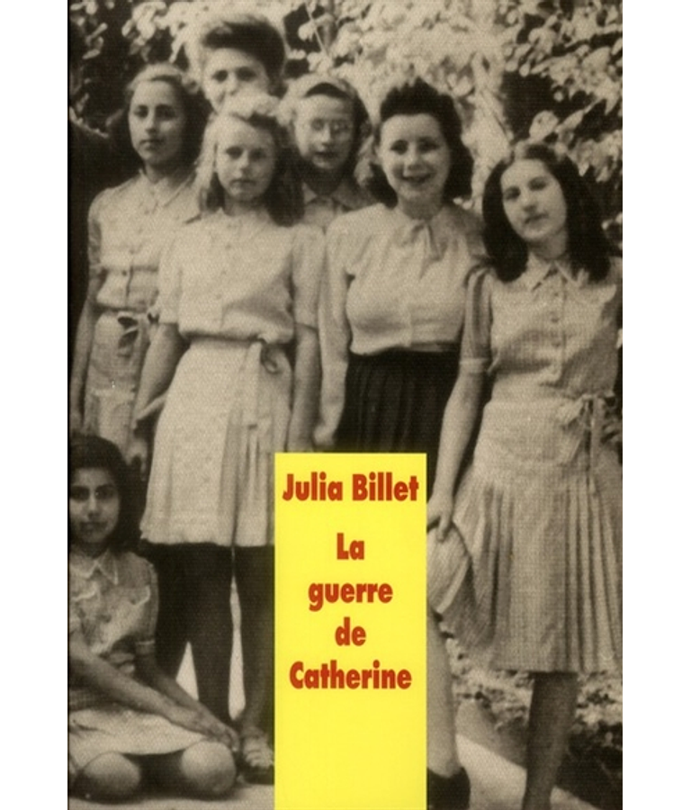 La guerre de Catherine, de Julia Billet