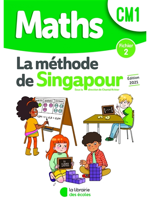 Maths - la méthode de Singapour, CM1 : fichier 2