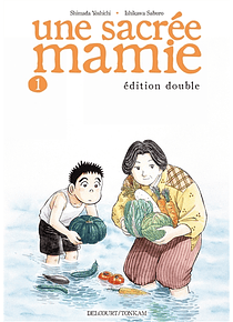 Une sacrée mamie : édition double, de Yoshichi Shimada et Saburo Ishikawa 