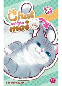 Chat malgré moi 7, de Konomi Wagata 