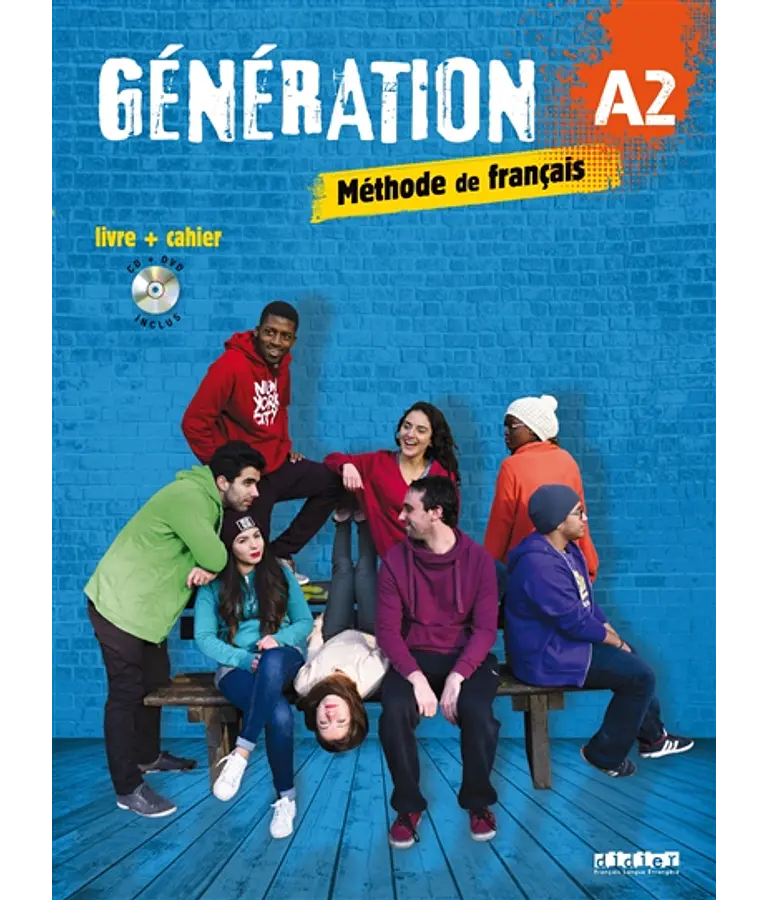 Génération A2, méthode de français : livre + cahier : livre de l'élève