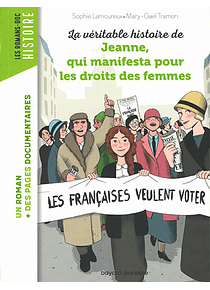 La véritable histoire de Jeanne, qui manifesta pour les droits des femmes, de Sophie Lamoureux