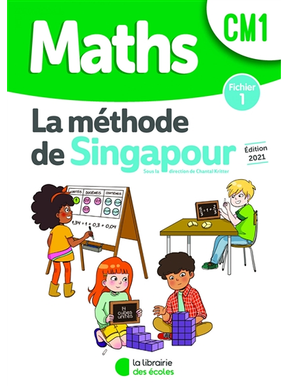 Maths, la méthode de Singapour, CM1 : fichier 1